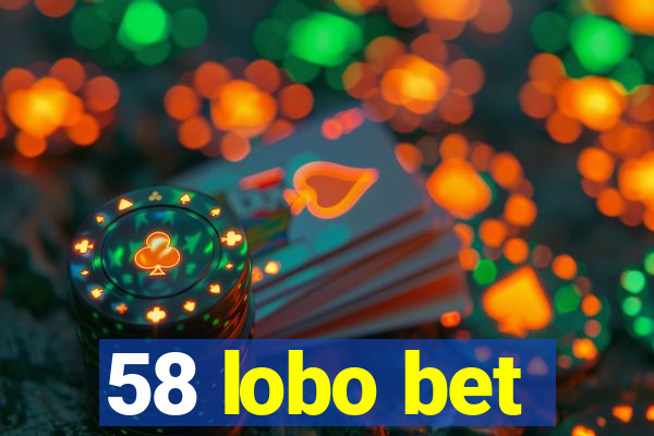 58 lobo bet